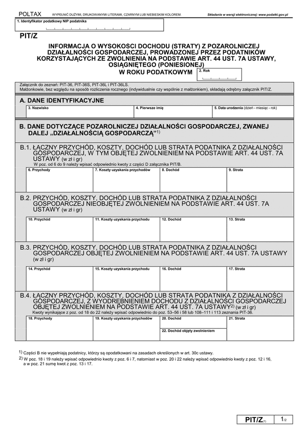 PIT/Z (7) (archiwalny) (2018) Informacja o wysokości dochodu (straty) z pozarolniczej działalności gospodarczej, prowadzonej przez podatników korzystających ze zwolnienia na podstawie art.44 ust.7a ustawy, osiągniętego (poniesionej)