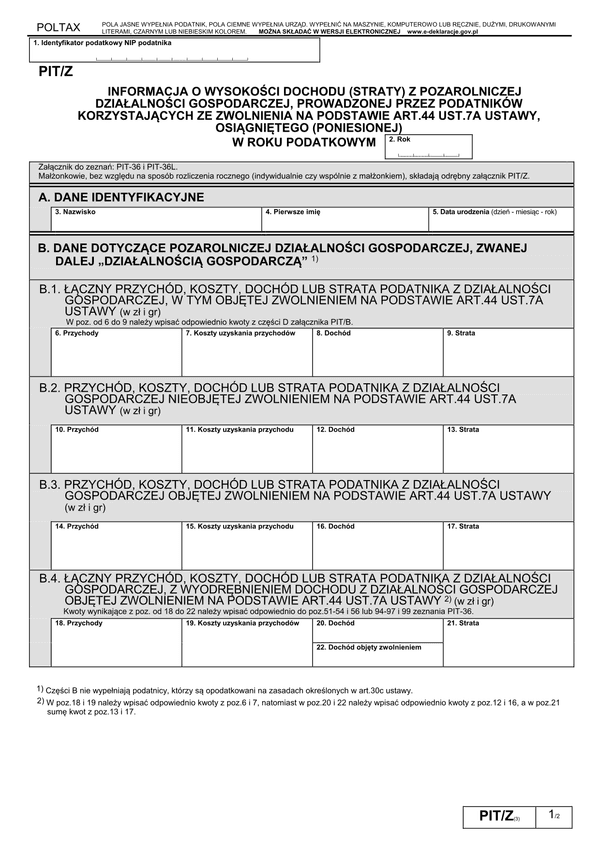 PIT/Z (3) (2011, 2012) (archiwalny) Informacja o wysokości dochodu (straty) z pozarolniczej działalności gospodarczej, prowadzonej przez podatników korzystających ze zwolnienia na podstawie art.44 ust.7a ustawy, osiągniętego (poniesionej)