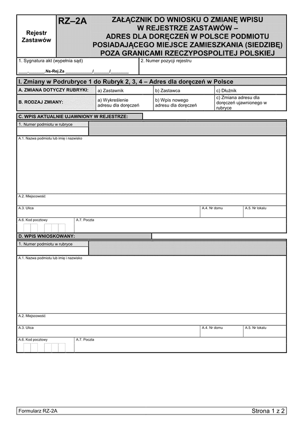 RZ-2A Załącznik do wniosku o zmianę wpisu w rejestrze zastawów adres dla doręczeń w Polsce podmiotu posiadającego miejsce zamieszkania (siedzibę) poza granicami Rzeczypospolitej Polskiej