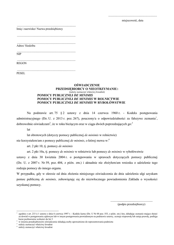 ZUS OPNP (od XI 2013) (archiwalny) Oświadczenie przedsiębiorcy o nieotrzymaniu pomocy publicznej de minimis/ pomocy publicznej de minimis w rolnictwie/ pomocy publicznej de minimis w rybołówstwie