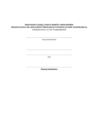 KPiR-R Podatkowa Księga Przychodów i Rozchodów przeznaczona dla rolników prowadzących działalność gospodarczą